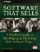 Software that Sells : A Practical Guide to Developing and Marketing Your Software Project