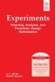Experiments : Planning Analysis and Parameter Design Optimization