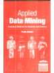 Applied Data Mining: Statistical Methods For Business and Industry