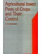AGRICULTURAL INSECT PESTS OF CROPS AND THEIR CONTRO 2nd Edition
