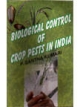 Biological Control of Crop Pests in India 1st Edition 