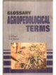 Glossary Of Agropedological Terms 1st Edition 
