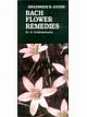 Begineers Guide to Bach Flower Remedies 