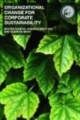 Organizational Change For Corporate Sustainability