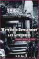 Watershed Development and Livelihoods : People`s Action in India