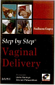 Step by Step Vaginal Delivery with Dvd-rom
