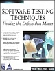 Software Testing Techniques Finding the defects That Matter,