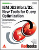 Ibm Db2 9 For Z/os:new Tools For Query Optimization