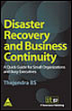 Disaster Recovery and Business Continuit : A Quik Guide For Small Organizations ans Busy  Executives,,
