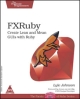 Fx Ruby Create Lean and Mean Guls With Ruby, 240 Pages,
