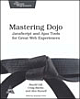Mastering Dojo Javascript and Ajax Tools for Great Web Experiences, 554 Pages,