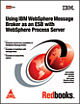 Using IBM WebSphere Message Broker as an ESB with WebSphere Process Server