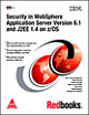 Security in Websphere Application Server Ver 6.1  and J2EE 1.4 On.