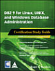 DB2 9 For Linux,  Unix, and Windows Database Administration: Certification Study Guide Exam,