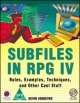 Subfiles in RPG IV Rule, Example, Techniques and Other Cool Stuff (Book/CD-ROM)