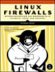 Linux Firewalls : Attack Detection and Response With Iptablespasad and Fwsnort, 336 Pages,