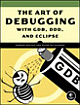 Art Of Debugging With GDB, DDD, and Eclipse, The 280,