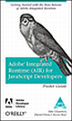 Adobe Integrated Rountime (Air) For Javascript Developers Pocket Reference, 192 Pages,