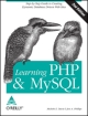 Learning PHP My SQL, 2/ed Step by step Guide to Creating Database Driven Web Sites, 444 Pages,