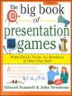 The Big Book of Presentation Games, 1/e