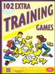 102 Extra Training Games  1/e