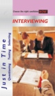 Just in Time Questioning Testing Selecting: Interviewing