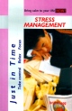 Just in Time Take control Relax Focus: Stress Management