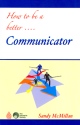 How to be a Better Communicator