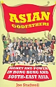 Asian Godfathers: Money and Power in Hong Kong and South-East Asia