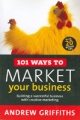101 Ways to Market Your Business