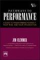 Pathways to Performance: A Guide to Transforming Yourself, Your Team, and  Your Organization