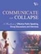 Communication or Collapse: A  Handbook Of Effective Public Speaking, Group Discussions and Interviews