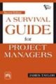 A Survival Guide For Project Managers 2nd Ed.