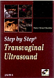 Step by Step Transvaginal Ultrasound with CD-ROM 1st Edition