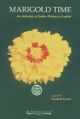 Marigold Time: An Anthology Of Indian Writing in English (Mahatma Gandhi University)