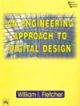 An Engineering approach to Digital Design