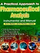 A Practical Approach to  Pharmaceutical Analysis : Instrumental and Manual: For B Pharmarcy Students (HB)