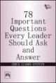 78 Important  Questions Every Leader Should Ask and Answer,