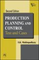 Production Planning and Control: Text and Cases, 2nd Edition