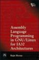 Assembly Language Programming in GNU/ Linux For IA 32 Architectures
