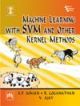 Machine Learning With SVM and Other Kernel Methods,