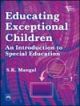 Educating Exceptional Children:An Introduction to Special Education,