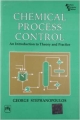 Chemical Process Control: An Introduction to Theory and Practice,