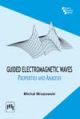 Guided Electromagnetic Waves:  Properities and Analysis,