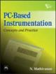 PC- Based Instrumentation: Concept and Practice ,