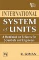 International System Of Units: A Handbook On S.I. Unit For Scientists