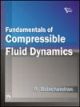 Fundamentals Of Compressible Fluid Dynamics,