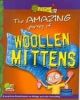 The Amazing Journey of Woollen Mittens