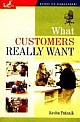 What Customers Really want