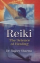 Reiki: The Science of Healing